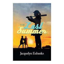THE LAST SUMMER by Jacquelyn Eubanks sweepstakes